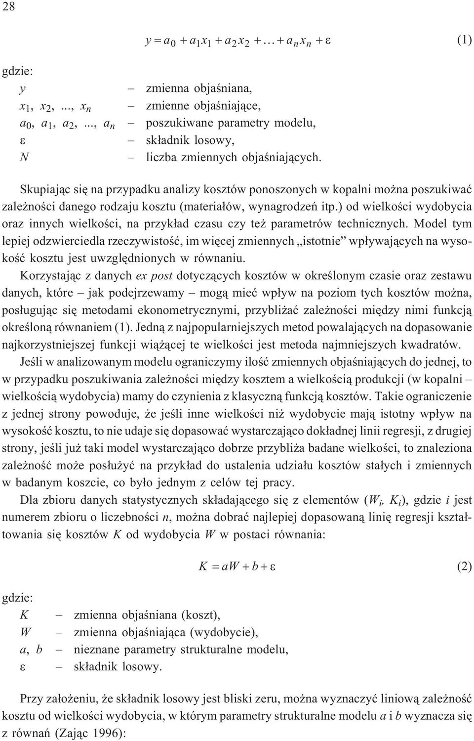 ) od wielkoœci wydobycia oraz iych wielkoœci, a przyk³ad czasu czy te parametrów techiczych.
