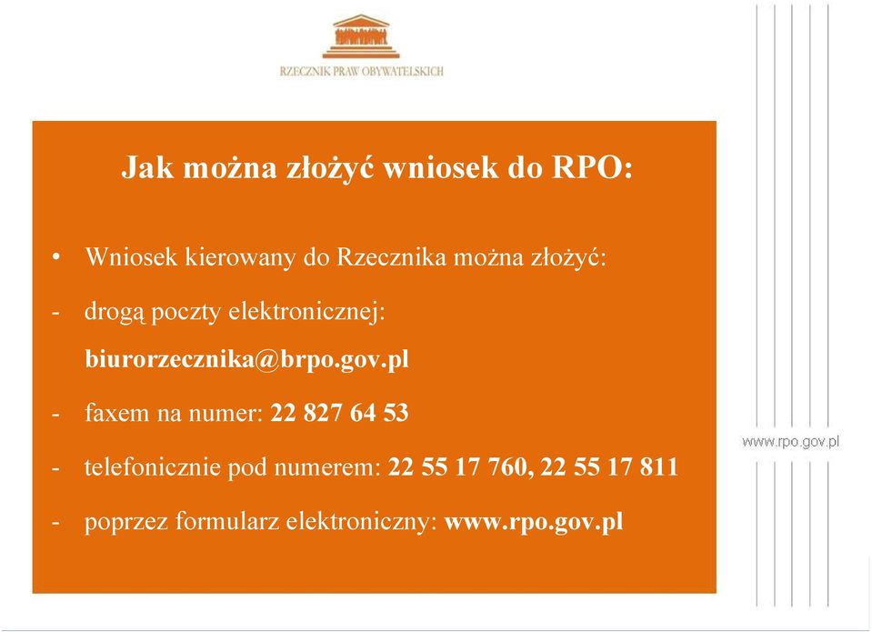 gov.pl - faxem na numer: 22 827 64 53 - telefonicznie pod numerem: