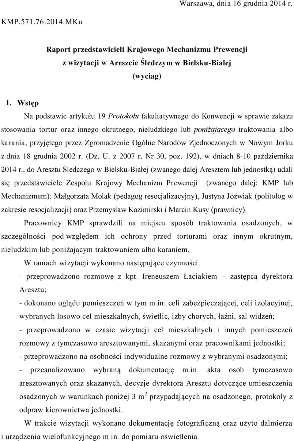 Zgromadzenie Ogólne Narodów Zjednoczonych w Nowym Jorku z dnia 18 grudnia 2002 r. (Dz. U. z 2007 r. Nr 30, poz. 192), w dniach 8-10 października 2014 r.