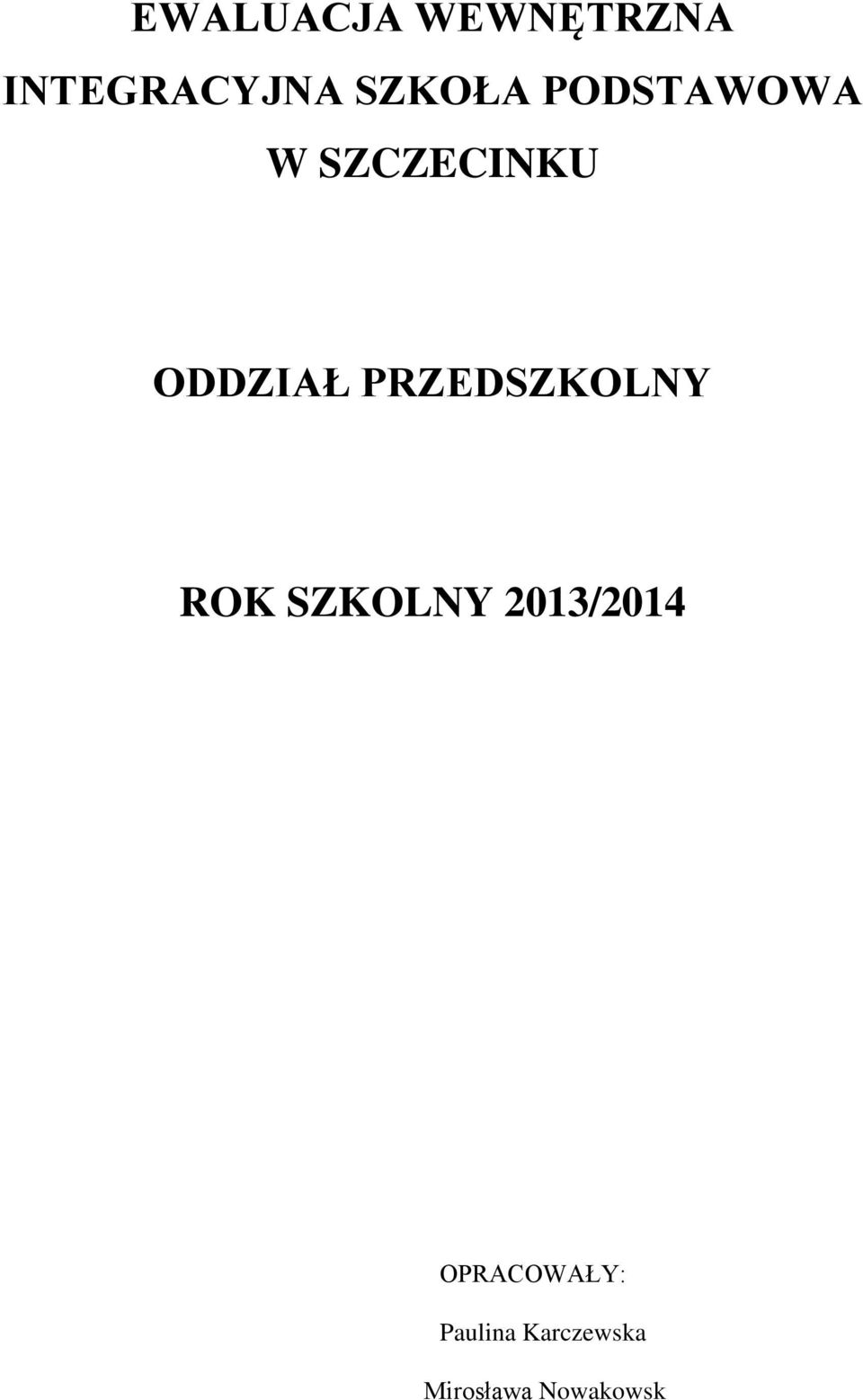 PRZEDSZKOLNY ROK SZKOLNY 2013/2014