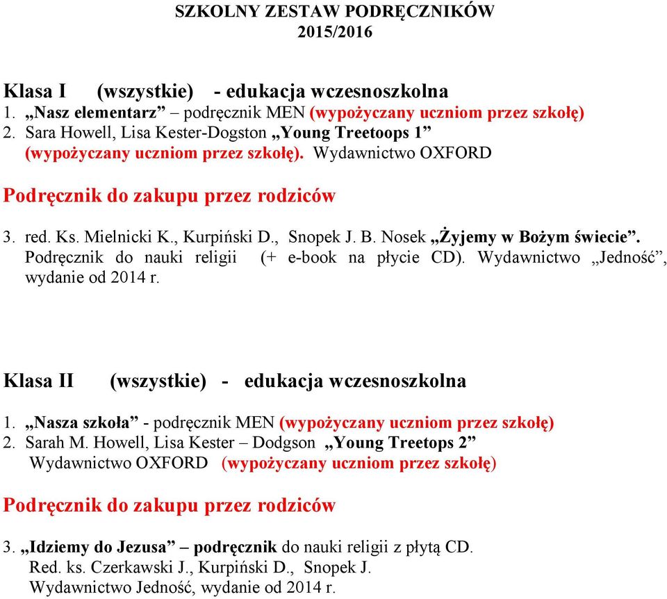 Nosek Żyjemy w Bożym świecie. Podręcznik do nauki religii (+ e-book na płycie CD). Jedność, wydanie od 2014 r. Klasa II (wszystkie) - edukacja wczesnoszkolna 1.