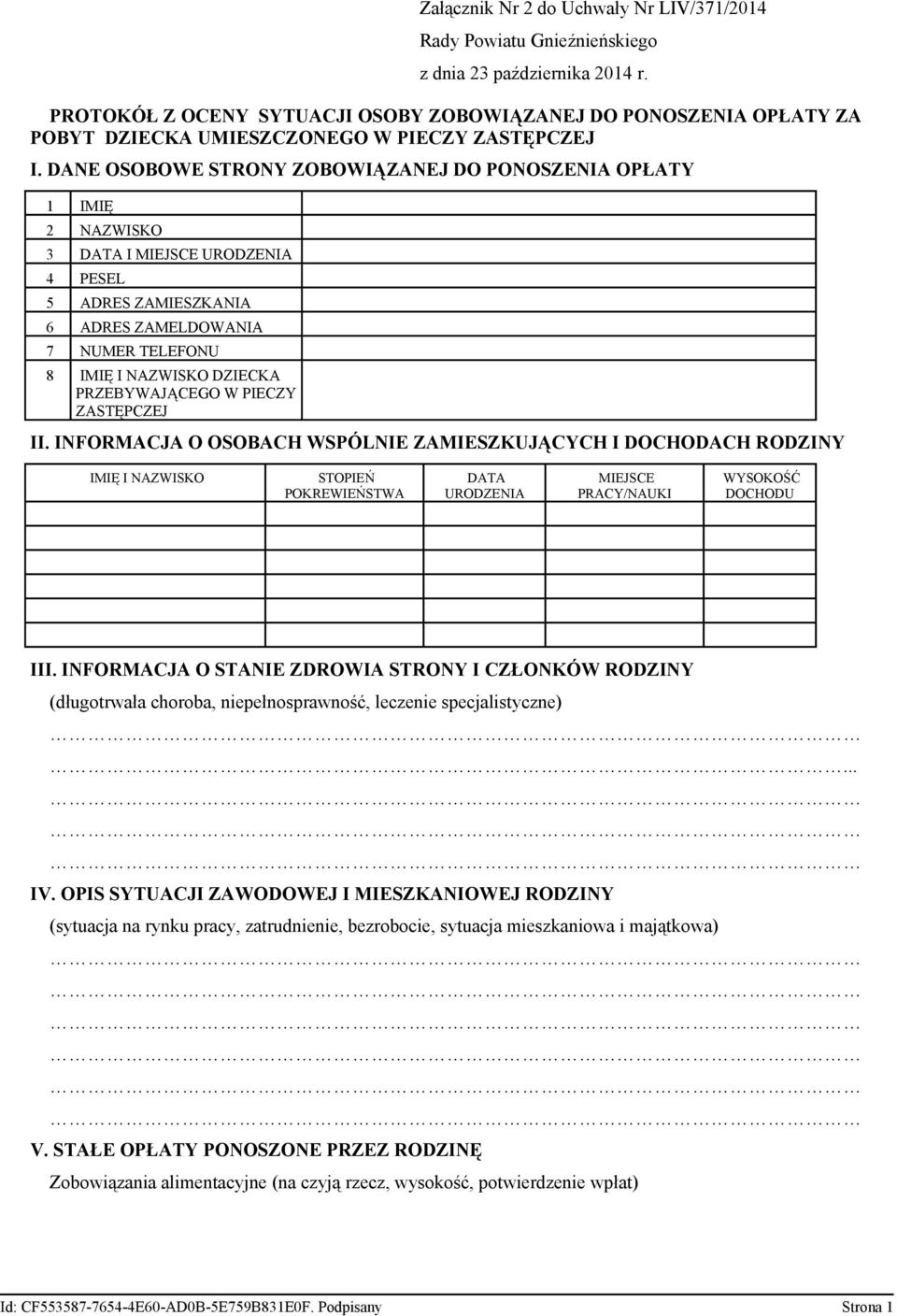 DANE OSOBOWE STRONY ZOBOWIĄZANEJ DO PONOSZENIA OPŁATY 1 IMIĘ 2 NAZWISKO 3 DATA I MIEJSCE URODZENIA 4 PESEL 5 ADRES ZAMIESZKANIA 6 ADRES ZAMELDOWANIA 7 NUMER TELEFONU 8 IMIĘ I NAZWISKO DZIECKA