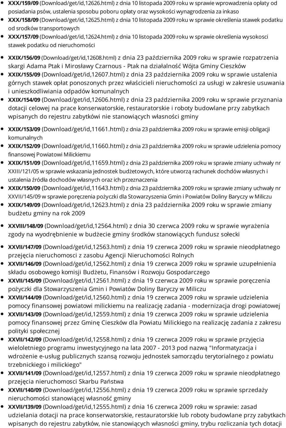 html) z dnia 10 listopada 2009 roku w sprawie określenia stawek podatku od srodków transportowych XXX/157/09 (Download/get/id,12624.