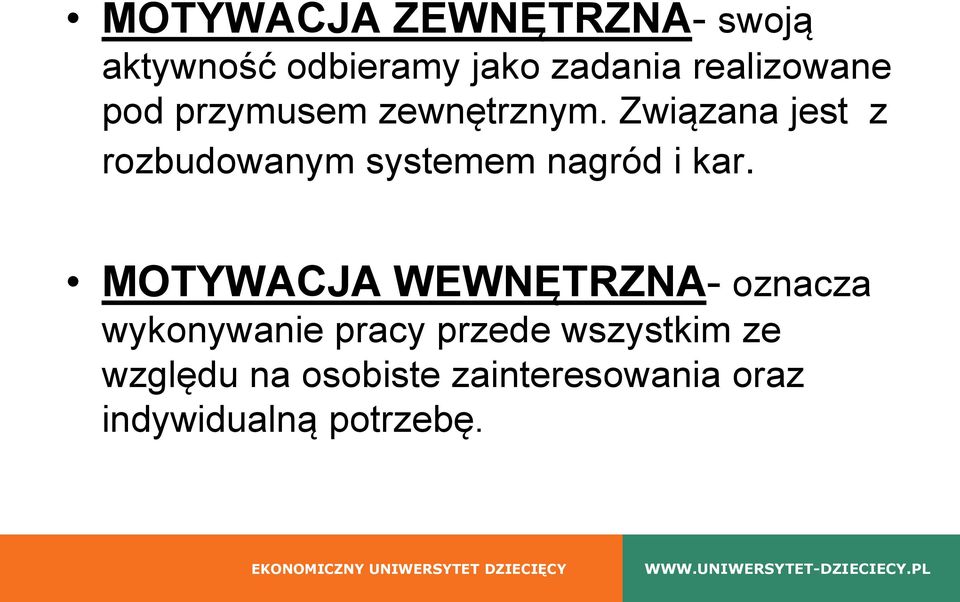 Związana jest z rozbudowanym systemem nagród i kar.