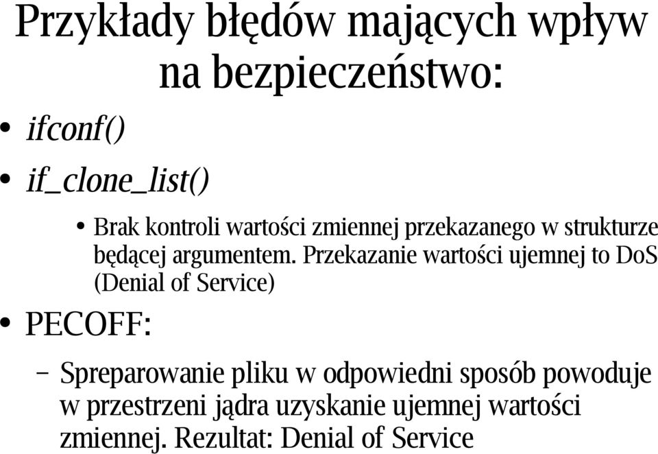 Przekazanie wartości ujemnej to DoS (Denial of Service) Spreparowanie pliku w