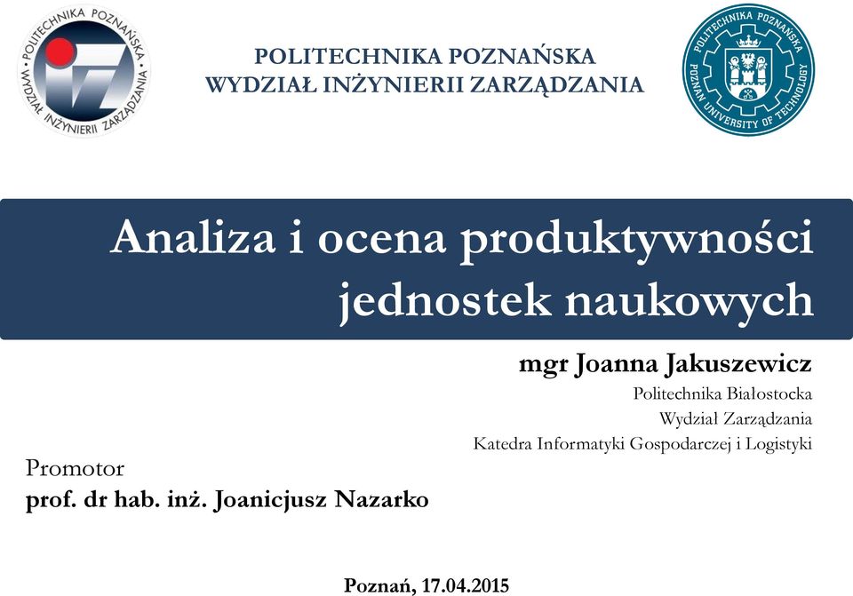 Joanicjusz Nazarko mgr Joanna Jakuszewicz Politechnika Białostocka