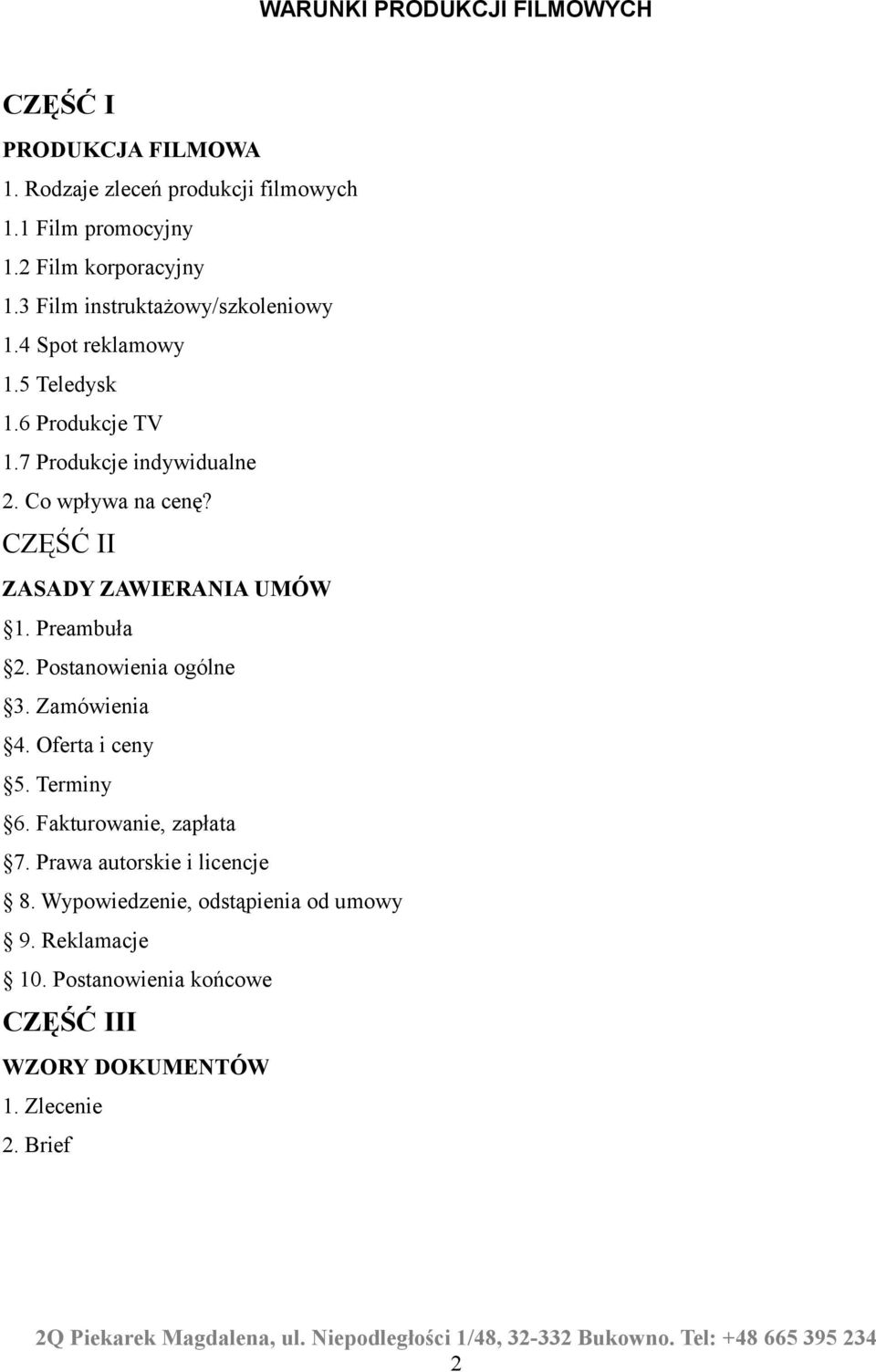 CZĘŚĆ II ZASADY ZAWIERANIA UMÓW 1. Preambuła 2. Postanowienia ogólne 3. Zamówienia 4. Oferta i ceny 5. Terminy 6.