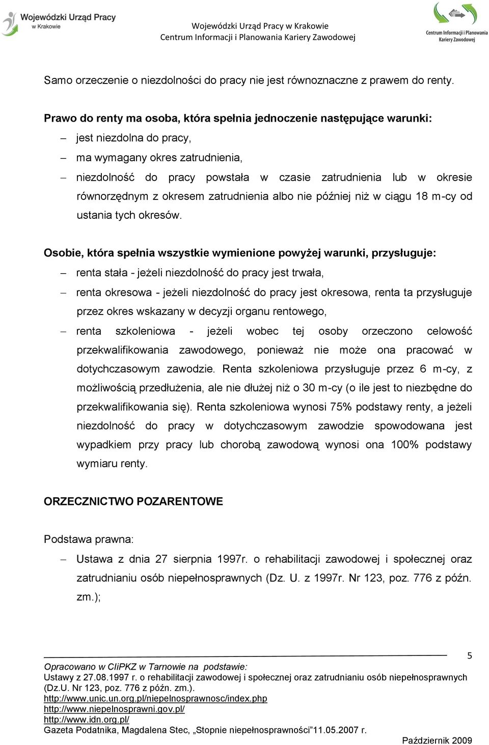 równorzędnym z okresem zatrudnienia albo nie później niż w ciągu 18 m-cy od ustania tych okresów.