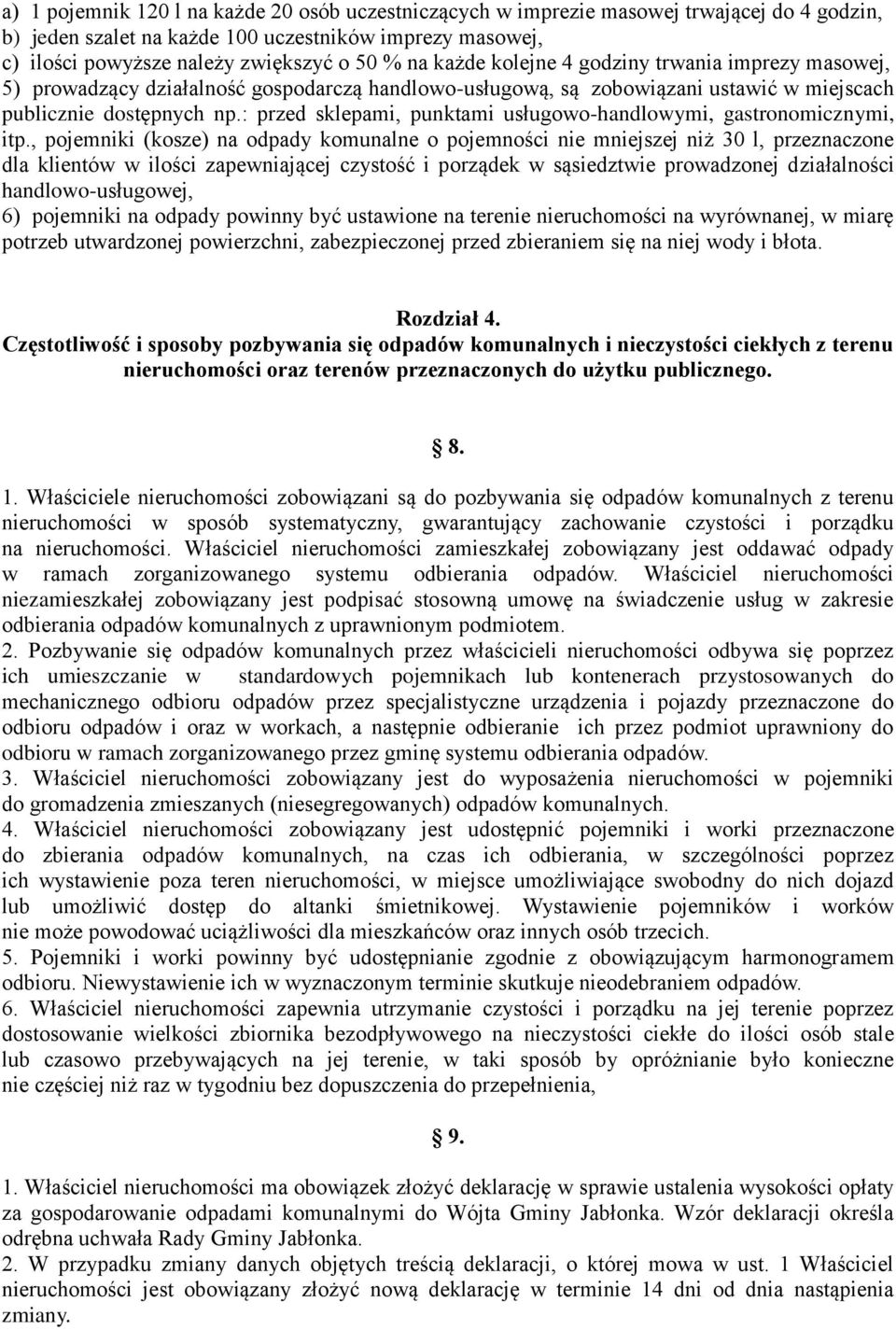 : przed sklepami, punktami usługowo-handlowymi, gastronomicznymi, itp.