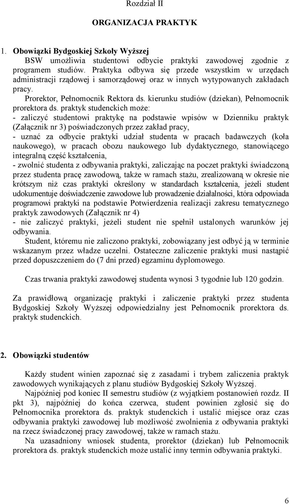 kierunku studiów (dziekan), Pełnomocnik prorektora ds.