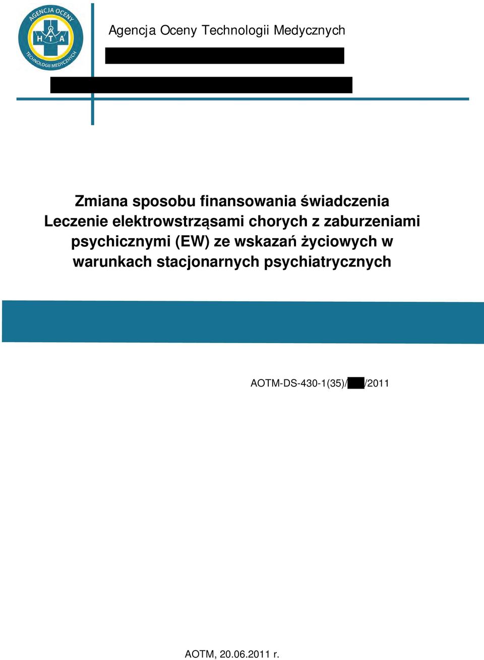 zaburzeniami psychicznymi (EW) ze wskazań życiowych w warunkach