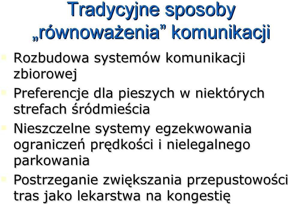 śródmieścia Nieszczelne systemy egzekwowania ograniczeń prędkości i