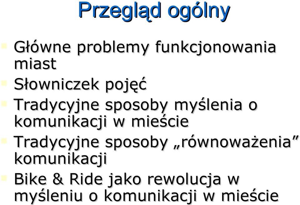 komunikacji w mieście Tradycyjne sposoby równoważenia