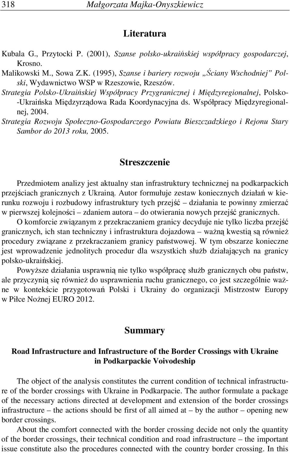 Strategia Rozwoju Społeczno-Gospodarczego Powiatu Bieszczadzkiego i Rejonu Stary Sambor do 2013 roku, 2005.