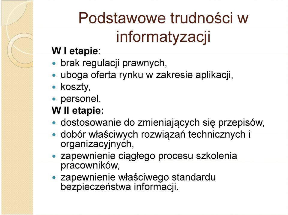 WII etapie: dostosowanie do zmieniających się przepisów, dobór właściwych rozwiązań