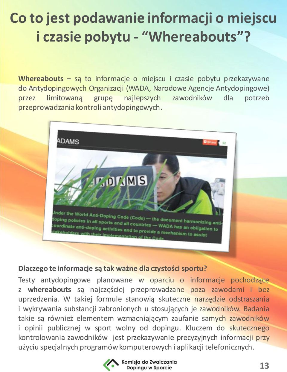 przeprowadzania kontroli antydopingowych. Dlaczego te informacje są tak ważne dla czystości sportu?