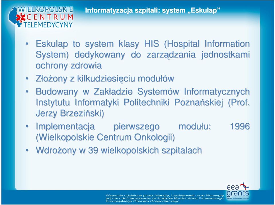 Systemów w Informatycznych Instytutu Informatyki Politechniki Poznańskiej (Prof.