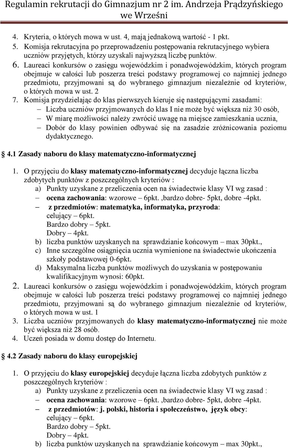 Laureaci konkursów o zasięgu wojewódzkim i ponadwojewódzkim, których program o których mowa w ust. 2 7.