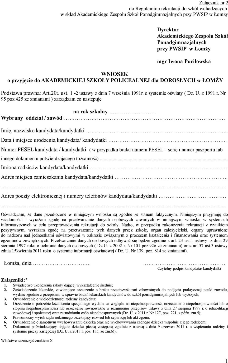o systemie oświaty ( Dz. U. z 1991 r. Nr 95 poz.425 ze zmianami ) zarządzam co następuje na rok szkolny.. Wybrany oddział / zawód:. Imię, nazwisko kandydata/kandydatki.