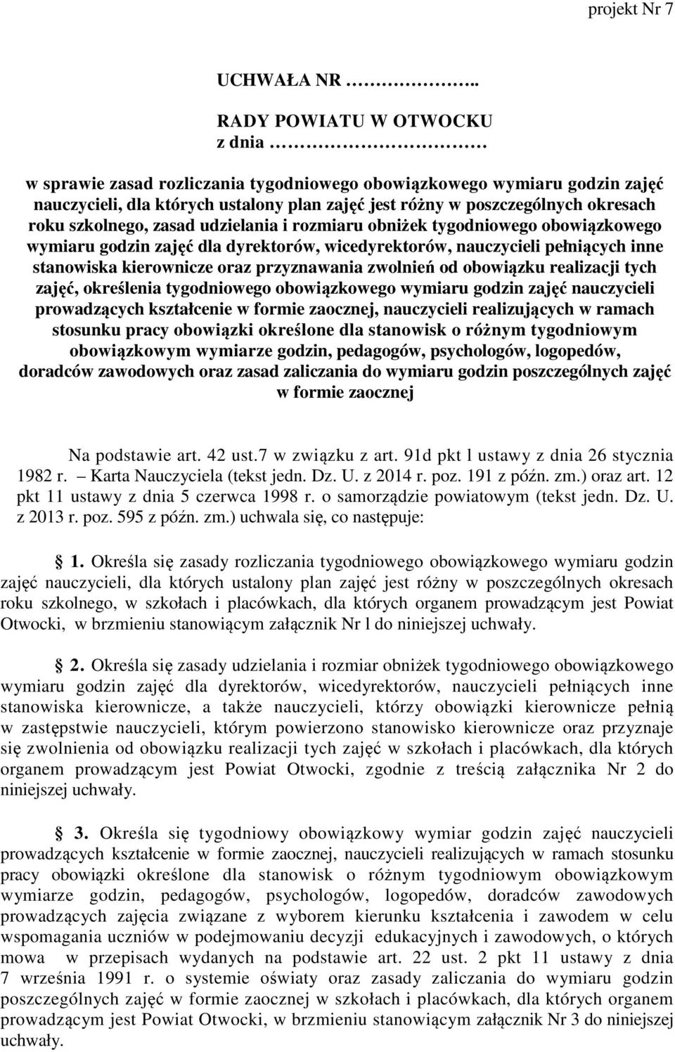 szkolnego, zasad udzielania i rozmiaru obniżek tygodniowego obowiązkowego wymiaru godzin zajęć dla dyrektorów, wicedyrektorów, nauczycieli pełniących inne stanowiska kierownicze oraz przyznawania