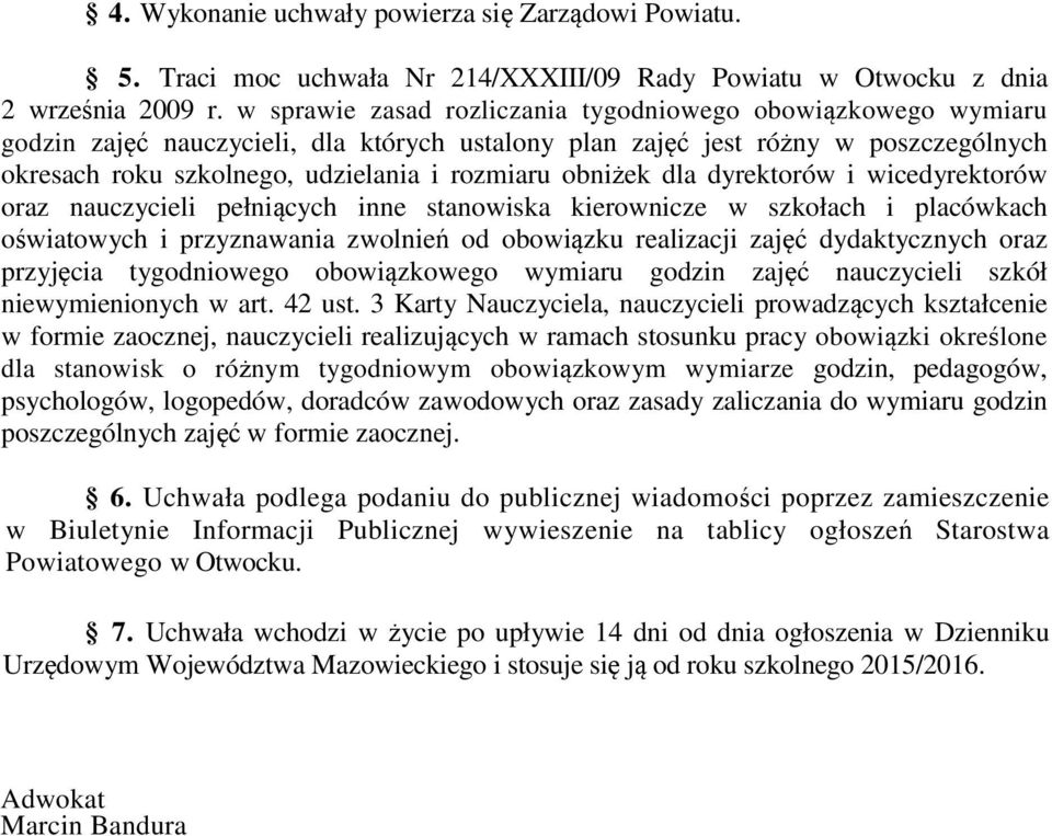 obniżek dla dyrektorów i wicedyrektorów oraz nauczycieli pełniących inne stanowiska kierownicze w szkołach i placówkach oświatowych i przyznawania zwolnień od obowiązku realizacji zajęć dydaktycznych