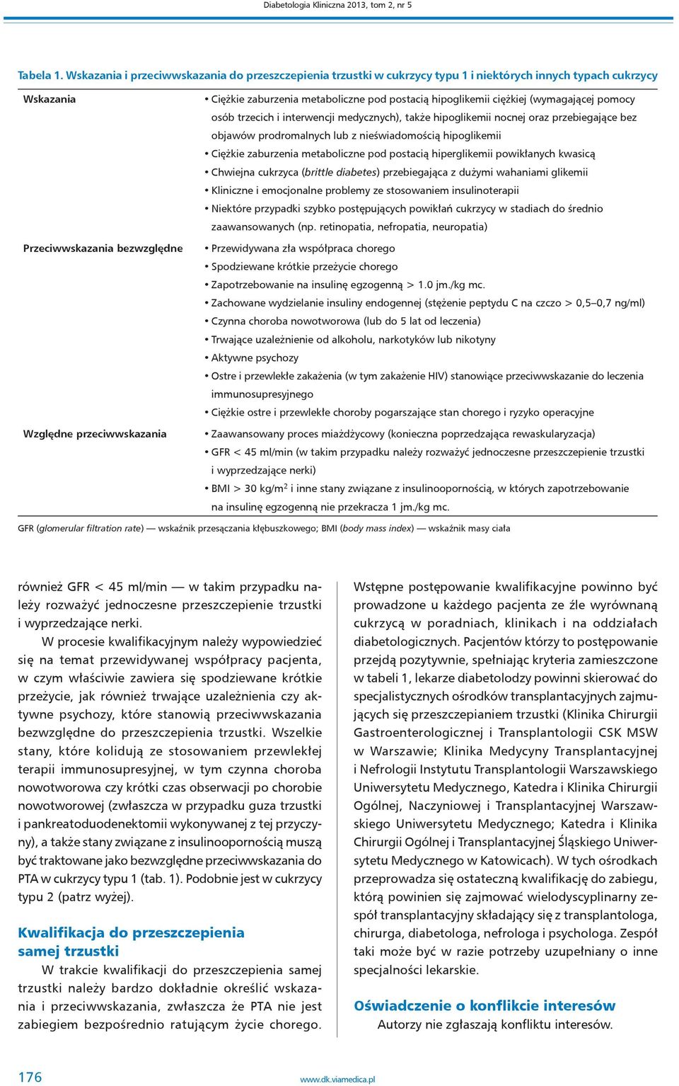 metaboliczne pod postacią hipoglikemii ciężkiej (wymagającej pomocy osób trzecich i interwencji medycznych), także hipoglikemii nocnej oraz przebiegające bez objawów prodromalnych lub z