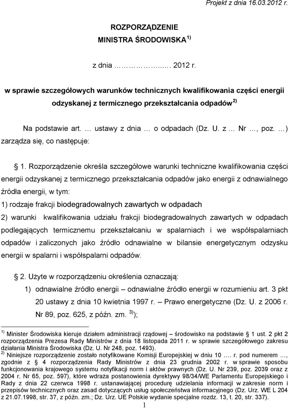 ) zarządza się, co następuje: 1.