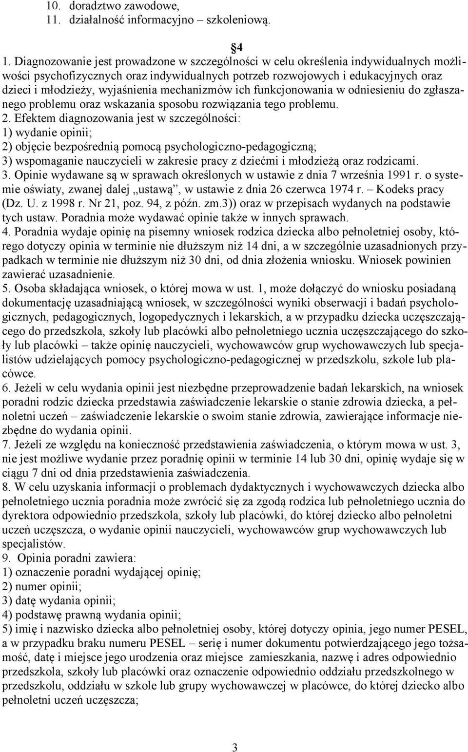 mechanizmów ich funkcjonowania w odniesieniu do zgłaszanego problemu oraz wskazania sposobu rozwiązania tego problemu. 2.