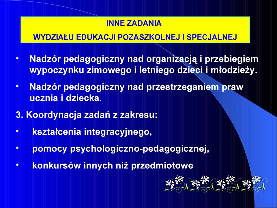 Nadzór pedagogiczny nad przestrzeganiem praw ucznia i dziecka. 3.