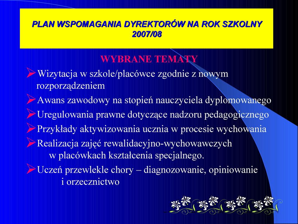 nadzoru pedagogicznego Przykłady aktywizowania ucznia w procesie wychowania Realizacja zajęć