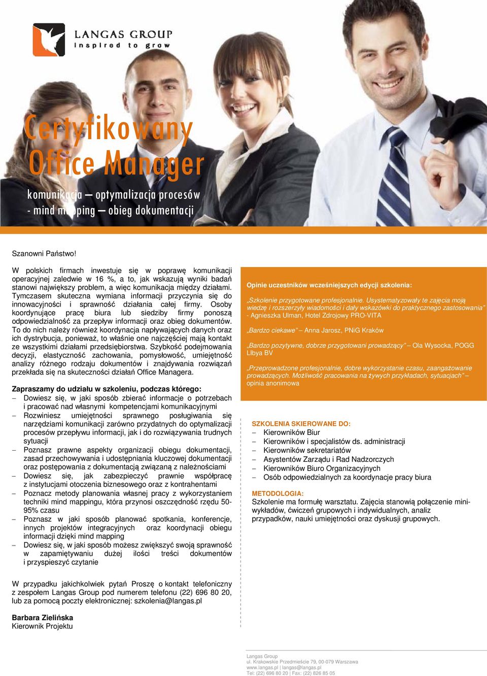 Tymczasem skuteczna wymiana informacji przyczynia się do innowacyjności i sprawność działania całej firmy.