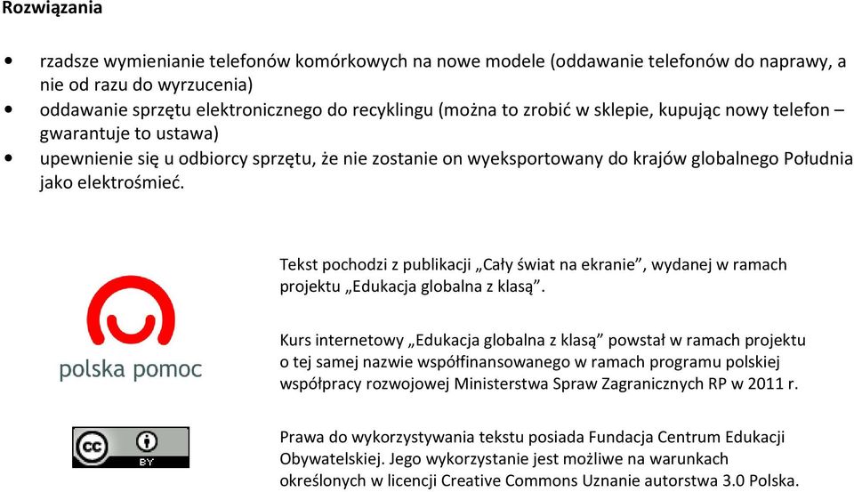 Tekst pochodzi z publikacji Cały świat na ekranie, wydanej w ramach projektu Edukacja globalna z klasą.