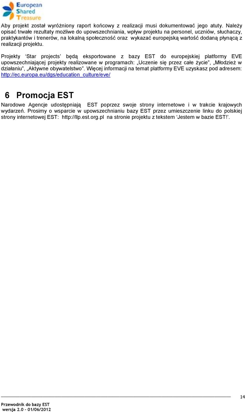 płynącą z realizacji projektu.
