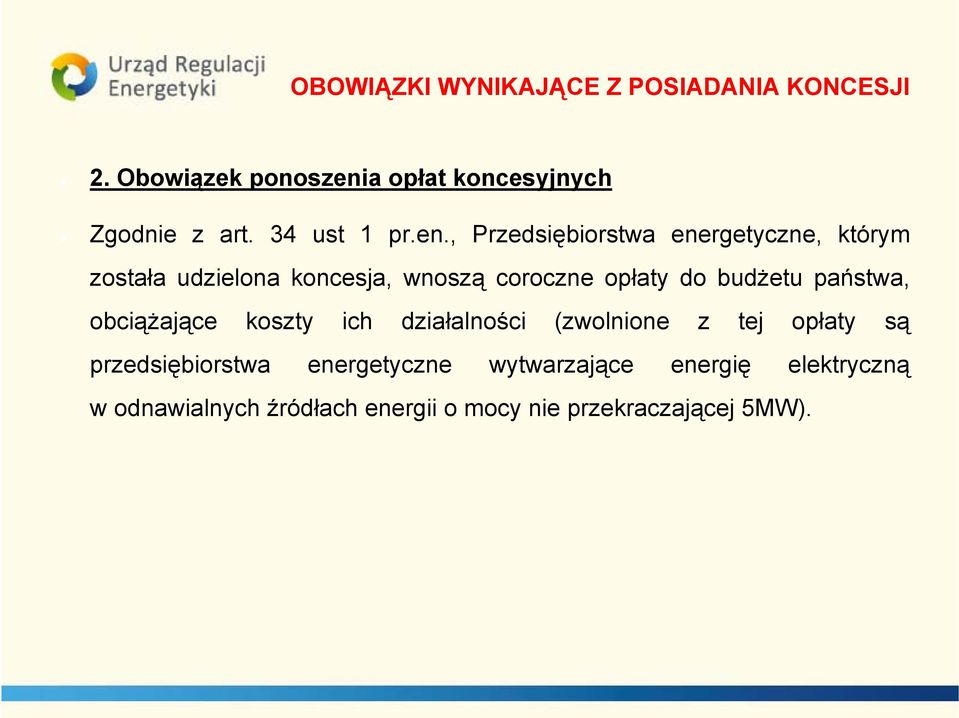 , Przedsiębiorstwa energetyczne, którym została udzielona koncesja, wnoszą coroczne opłaty do budżetu