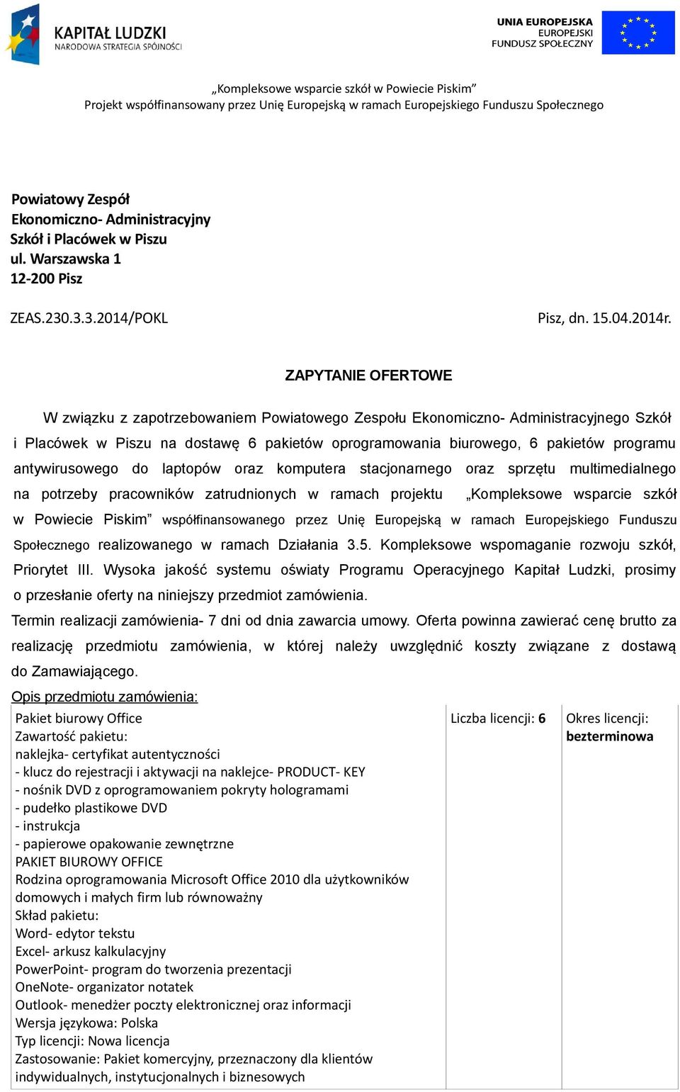 antywirusowego do laptopów oraz komputera stacjonarnego oraz sprzętu multimedialnego na potrzeby pracowników zatrudnionych w ramach projektu Kompleksowe wsparcie szkół w Powiecie Piskim