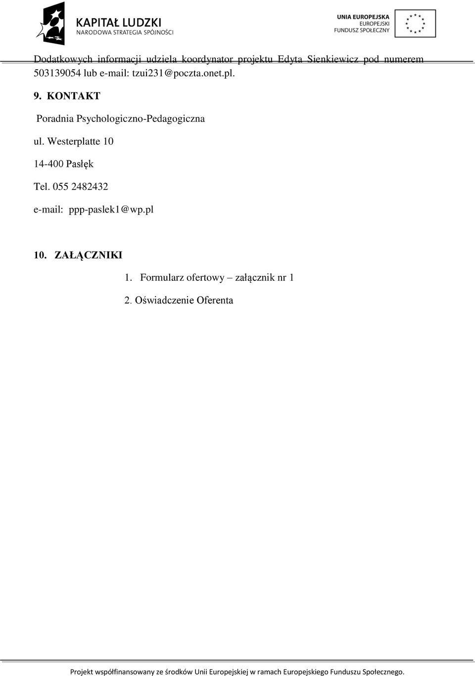 KONTAKT Poradnia Psychologiczno-Pedagogiczna ul. Westerplatte 10 14-400 Pasłęk Tel.