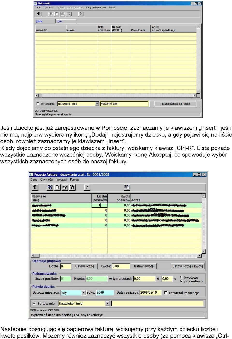 Lista pokaże wszystkie zaznaczone wcześniej osoby. Wciskamy ikonę Akceptuj, co spowoduje wybór wszystkich zaznaczonych osób do naszej faktury.