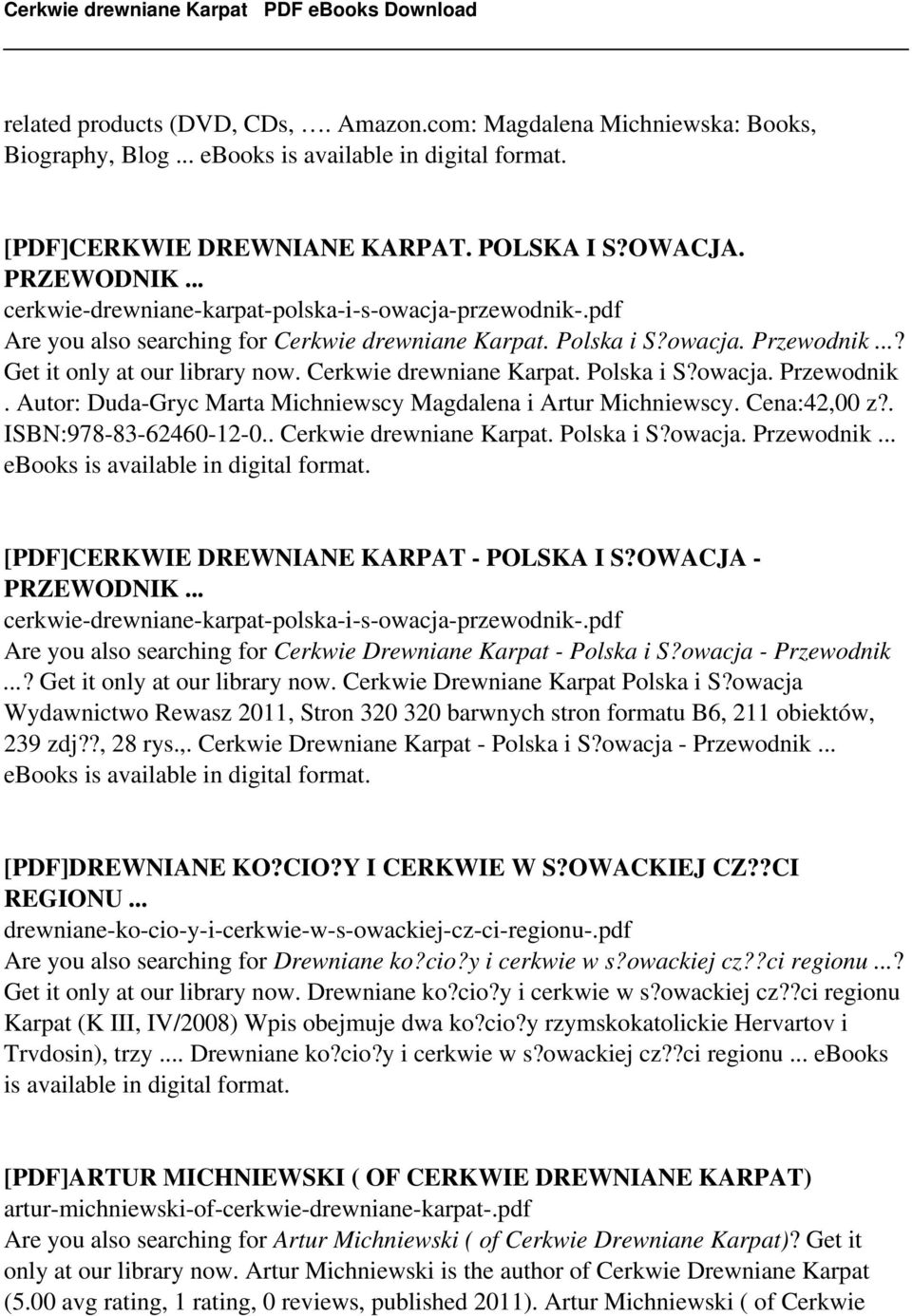 Cerkwie drewniane Karpat. Polska i S?owacja. Przewodnik. Autor: Duda-Gryc Marta Michniewscy Magdalena i Artur Michniewscy. Cena:42,00 z?. ISBN:978-83-62460-12-0.. Cerkwie drewniane Karpat. Polska i S?owacja. Przewodnik... ebooks is available in digital format.