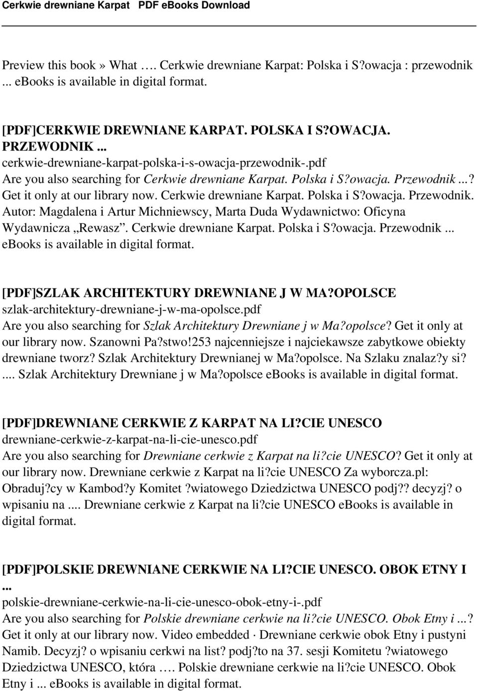 Cerkwie drewniane Karpat. Polska i S?owacja. Przewodnik. Autor: Magdalena i Artur Michniewscy, Marta Duda Wydawnictwo: Oficyna Wydawnicza Rewasz. Cerkwie drewniane Karpat. Polska i S?owacja. Przewodnik... ebooks is available in digital format.