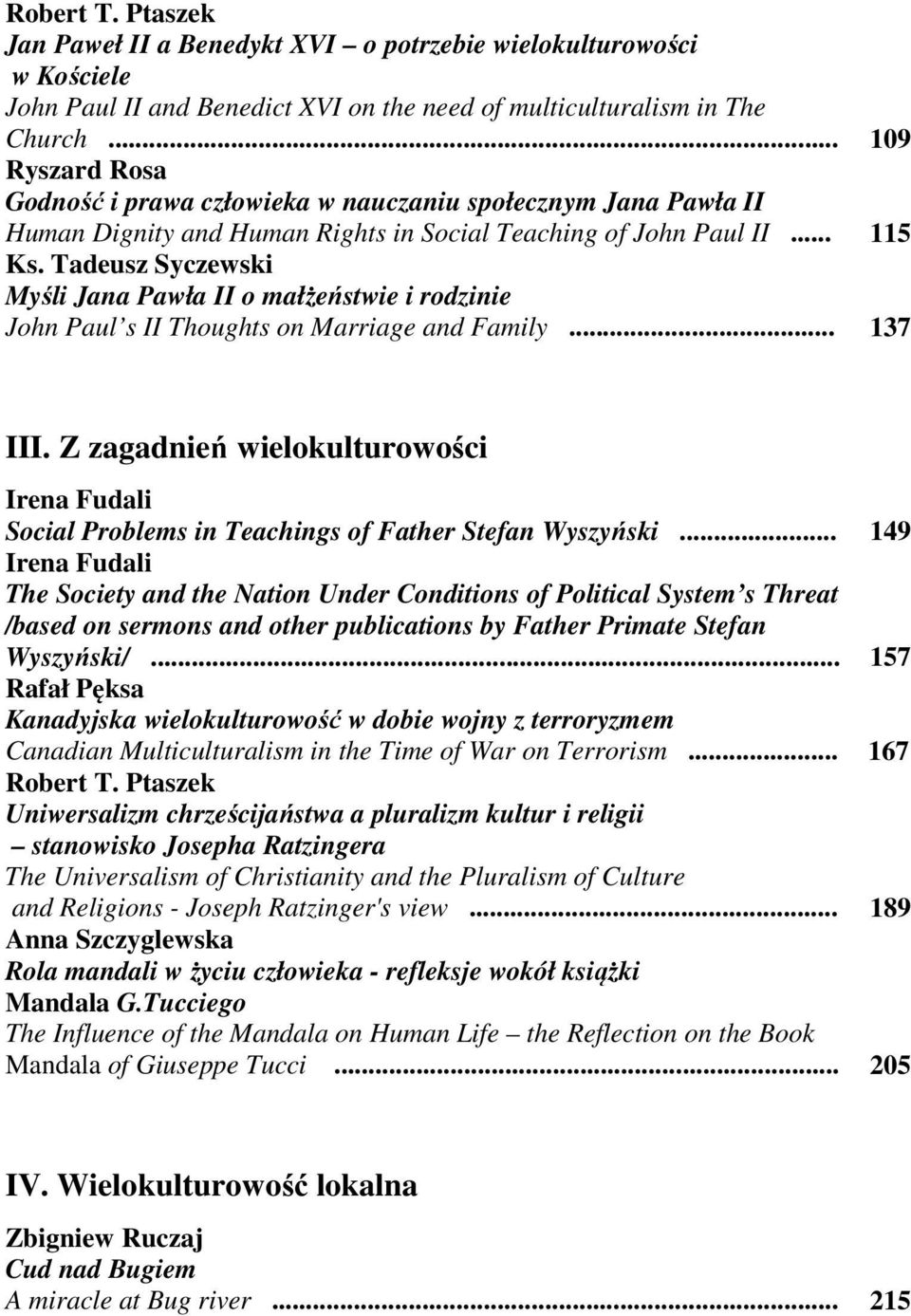 Tadeusz Syczewski Myśli Jana Pawła II o małżeństwie i rodzinie John Paul s II Thoughts on Marriage and Family... 137 III.