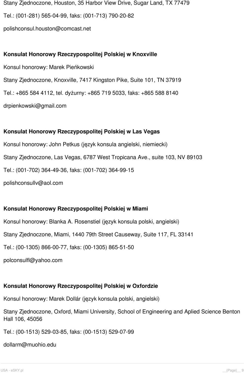 dyżurny: +865 719 5033, faks: +865 588 8140 drpienkowski@gmail.