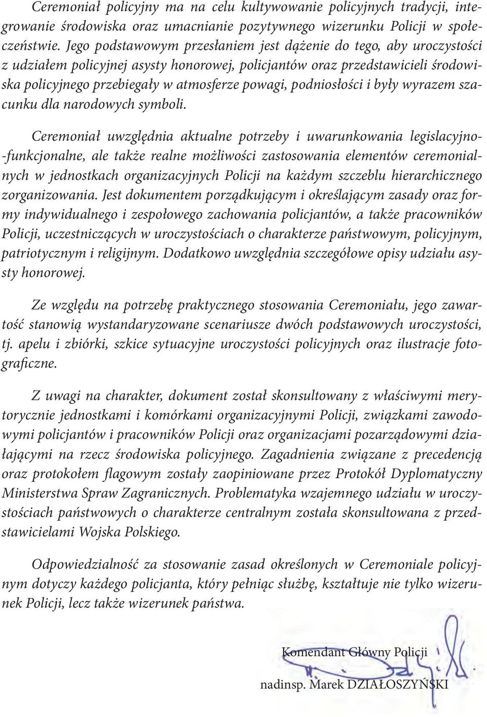 podniosłości i były wyrazem szacunku dla narodowych symboli.