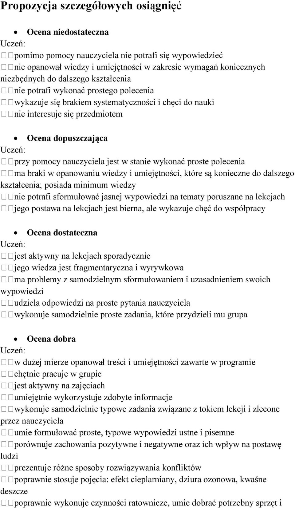 dobra w dużej mierze opanował treści i umiejętności zawarte w programie aktywny na zajęciach przez