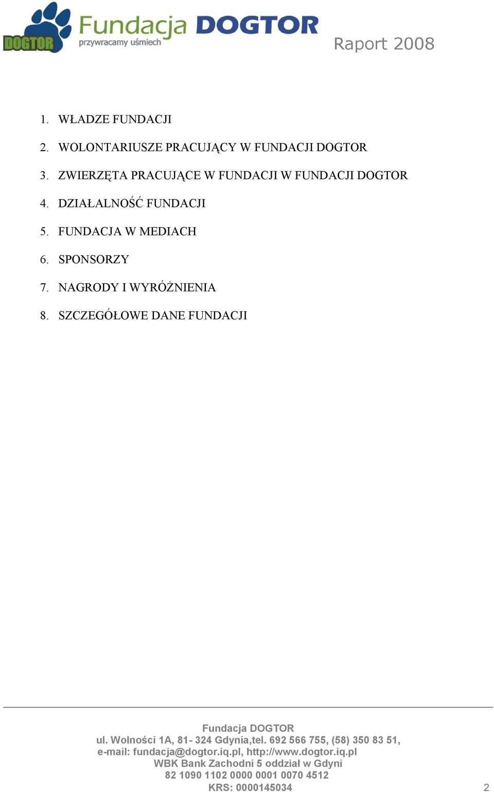 ZWIERZĘTA PRACUJĄCE W FUNDACJI W FUNDACJI DOGTOR 4.