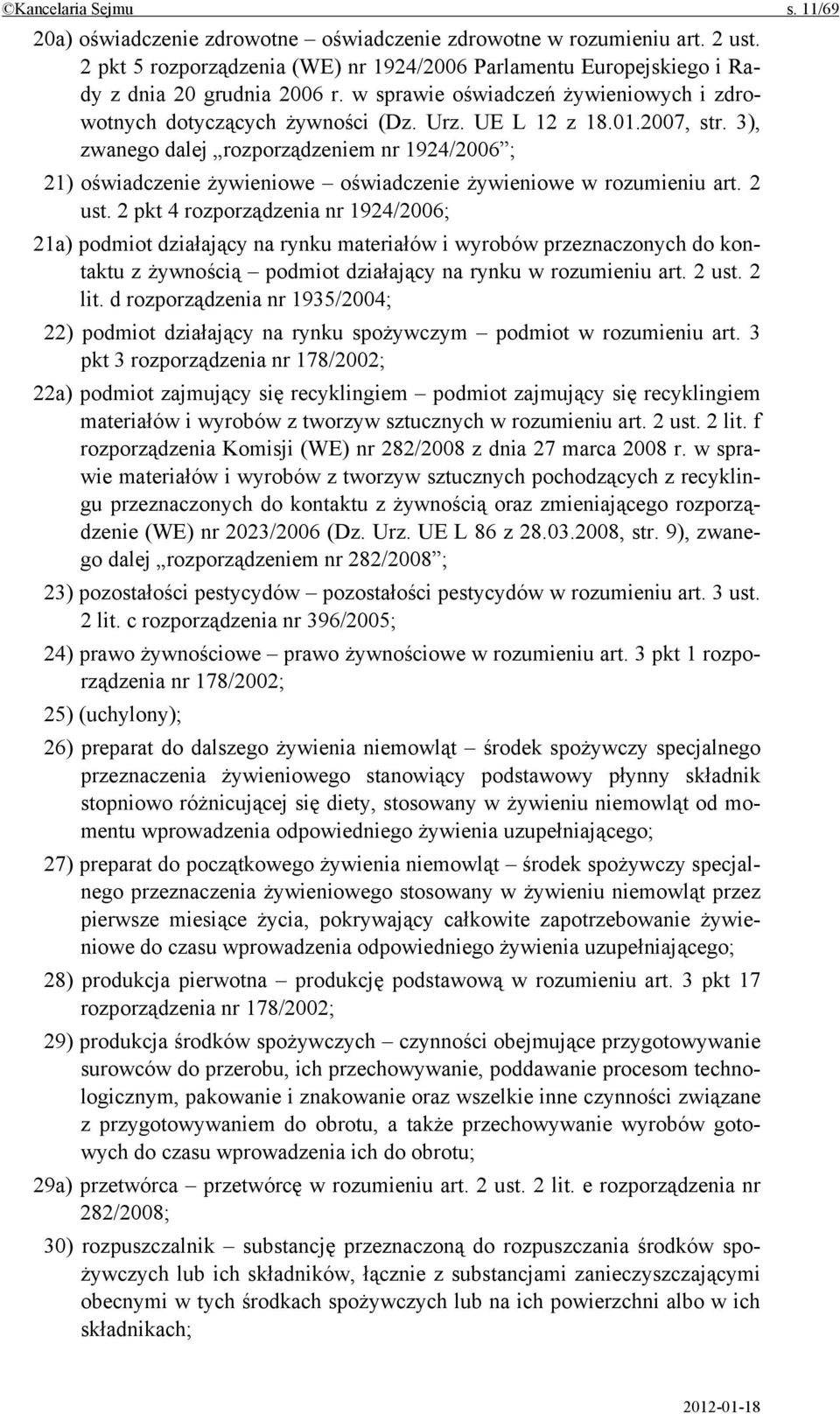 3), zwanego dalej rozporządzeniem nr 1924/2006 ; 21) oświadczenie żywieniowe oświadczenie żywieniowe w rozumieniu art. 2 ust.