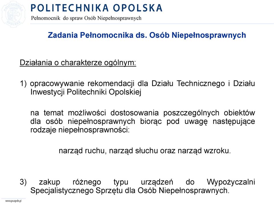 Działu Inwestycji Politechniki Opolskiej na temat możliwości dostosowania poszczególnych obiektów dla osób