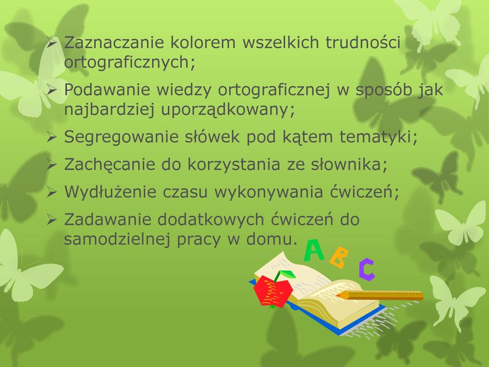 pod kątem tematyki; Zachęcanie do korzystania ze słownika; Wydłużenie czasu