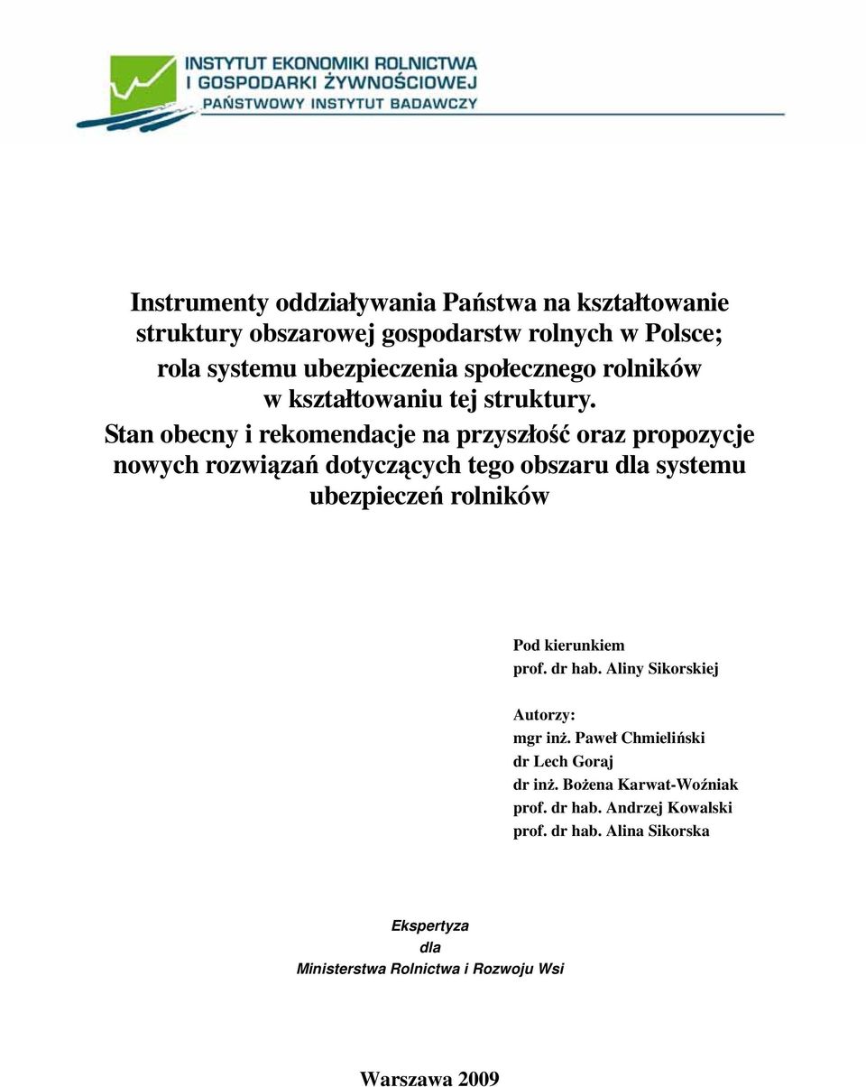 Stan obecny i rekomendacje na przyszłość oraz propozycje nowych rozwiązań dotyczących tego obszaru dla systemu ubezpieczeń rolników Pod