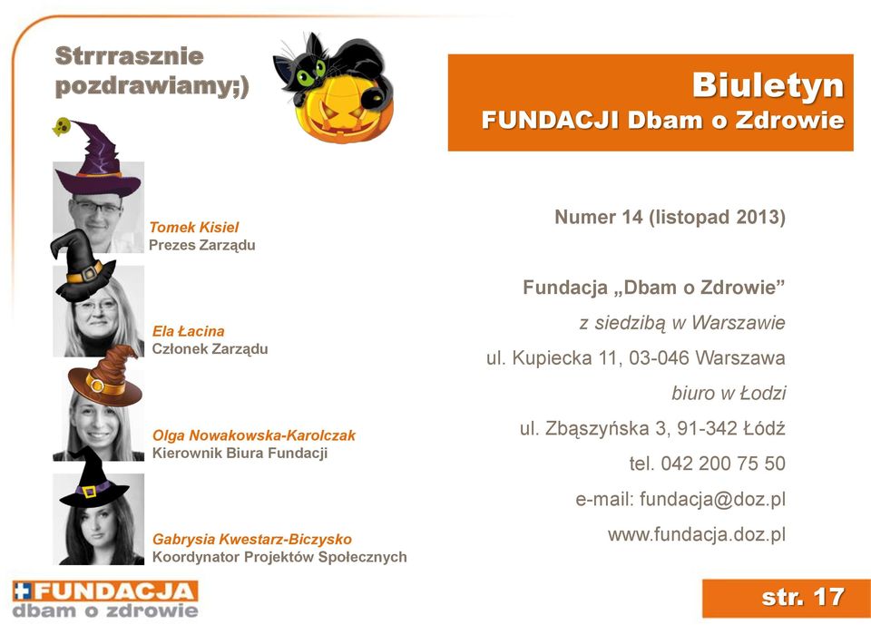 Kwestarz-Biczysko Koordynator Projektów Społecznych z siedzibą w Warszawie ul.