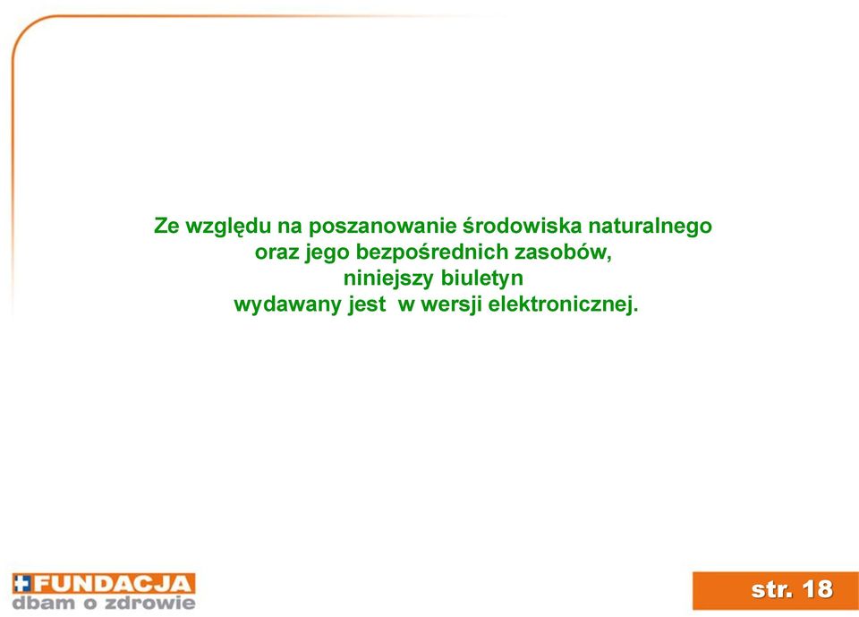 bezpośrednich zasobów, niniejszy